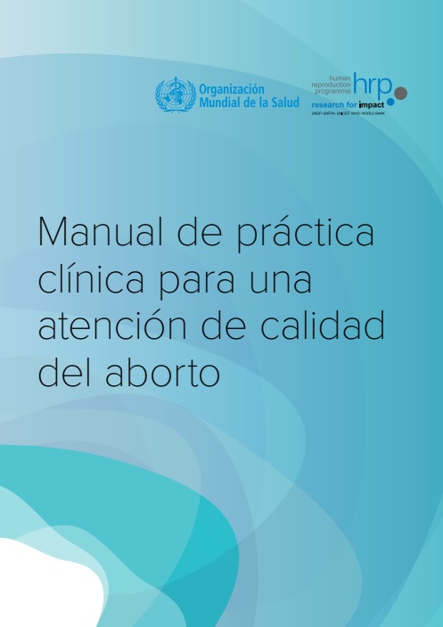 [TAPA] Manual de práctica clínica para una atención de calidad en el aborto