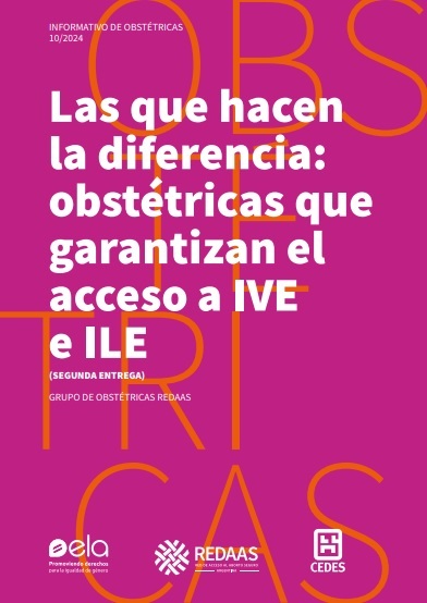 Las que hacen la diferencia: obstétricas que garantizan el acceso a IVE e ILE