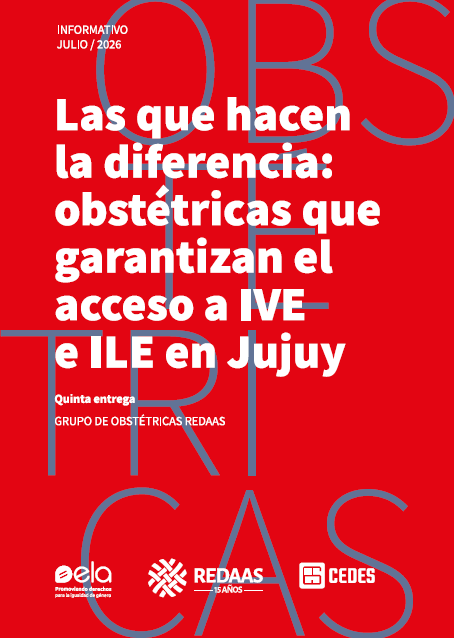 Tapa del documento Las que hacen la diferencia: obstétricas que garantizan el acceso a IVE e ILE en Jujuy | Quinta entrega